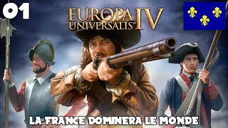 LA FRANCE DOMINERA LE MONDE  EUROPA UNIVERSALIS IV  royleviking FR HD [upl. by Aguie]