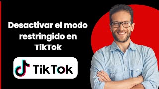 Cómo Desactivar el Modo Restringido en TikTok 2024 [upl. by Smitty245]