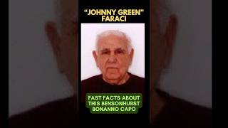 JOHNNY GREEN FARACI  Revealing this Bonanno Capo amp Big Earner bonannofamily [upl. by Neelrahs]