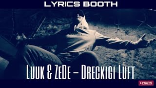 Luuk amp ZeDe – Dreckigi Luft  LYRICS TV [upl. by Areip]