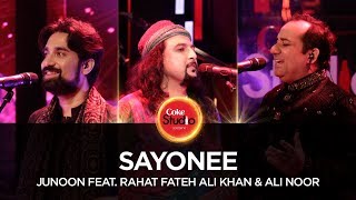 Coke Studio Season 10 Sayonee Junoon Feat Rahat Fateh Ali Khan amp Ali Noor [upl. by Yl]