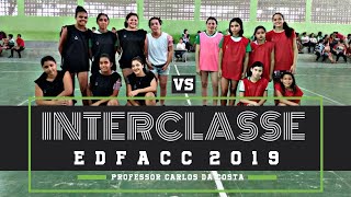 9° ANO x 678° ANO final  Futsal Feminino  INTERCLASSE EDFACC 2019 [upl. by Sanson197]