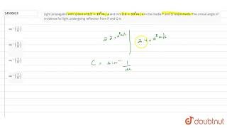 Light propagates with speed of 22 xx 10 8 ms and ms 24 xx10 8´ in the media P and [upl. by Nasho123]