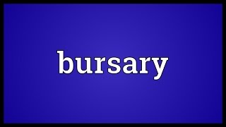 Bursary Meaning [upl. by Horatia]