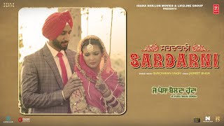 SARDARNI Full Video  Ihana Dhillon  Hardeep Grewal  Je Paisa Bolda Hunda  TSeries [upl. by Semreh]