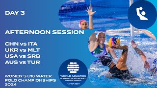 Afternoon Session  Day 3  World Aquatics Women’s U16 Water Polo Championships 2024 [upl. by Kaylee]