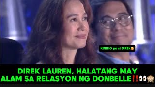 DIREK LAUREN HALATANG MAY ALAM SA RELASYON NG DONBELLE‼️🙈👀 [upl. by Ereveniug]