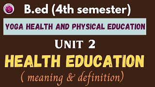 Health education  meaning and definition  bed  yoga health and physical education  unit 2 [upl. by Kris]