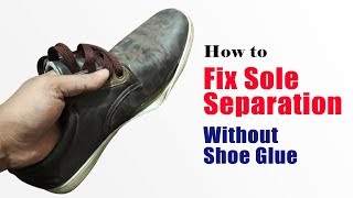 How to Fix Sole Separation  Without Shoe Glue [upl. by Nerradal]