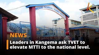 Leaders in Kangema ask TVET to elevate Michuki Technical Training Institute to the national level [upl. by Yblek]