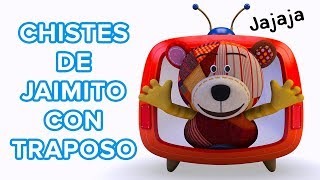 Chistes cortos con Traposo  Los mejores chistes de Jaimito para niños 😆 [upl. by Jordan]