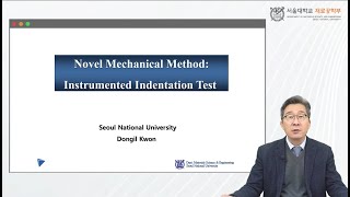 Lectures Novel Mechanical Method  Instrumented Indentation Test [upl. by Modeste]