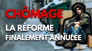 Chômage  La Réforme Finalement Annulée [upl. by Vally295]