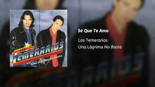 Los Temerarios · Sé Que Te Amo Audio [upl. by Frear]