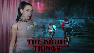 Things The Night Dance The Night Dua Lipa Vs Stranger Things Theme C418 Remix [upl. by Maureene]