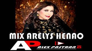 Mix Arelys Henao DJ Alex Pastran [upl. by Hachmin]