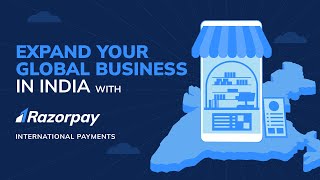 Expand your global business with Razorpay  Accept international payments from India [upl. by Barra743]