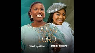 Diana Hamilton featuring Mercy Chinwo The doing of the Lord [upl. by Trub]