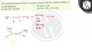 The compound formed when 2butene is treated with hot alkaline \ \ [upl. by Brynna942]