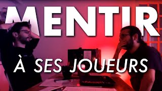 MENTIR À SES JOUEURS EN JDR [upl. by Abey508]