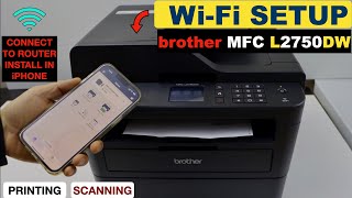 Brother MFC L2750dw WiFi Setup Wireless Setup Connect To Router Install In iPhone Print amp Scan [upl. by Adeuga731]