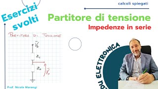 Partitore di Tensione Applicazione e Esempio Pratico con 2 Impedenze in Serie [upl. by Ennagroeg]