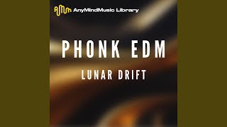 Lunar Drift Phonk EDM [upl. by Nosnor]