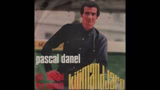 Pascal Danel  Kilimandjaro italien paroles  1967 [upl. by Nemsaj]