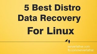 Data Recovery For Linux Best 5 OS Open Source Distro Linux [upl. by Simmons]