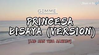 PRINCESA BISAYA VERSIONGIMME [upl. by Iniretake]