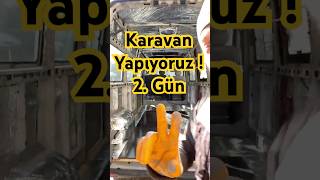 Karavan Yapıyoruz 2Gün DIY Campervan 2 Days karavan buslife automobile campervan vanlife [upl. by Norej]