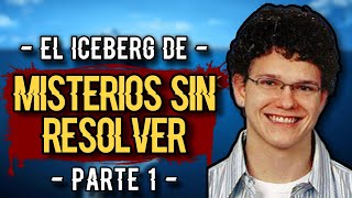 🧊 EL ICEBERG DE MISTERIOS SIN RESOLVER  PRIMERA PARTE [upl. by Birkle]