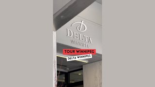 Tour Winnipeg  Inside The Luxurious Delta Winnipeg [upl. by Hesoj151]