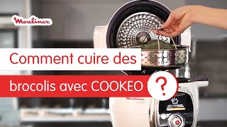 Comment cuire des brocolis avec COOKEO   Les tutos Moulinex [upl. by Ardnos]