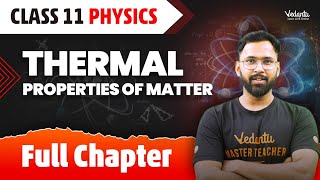 Thermal Properties of Matter Full Chapter  Class 11 Physics Chapter 11  Anupam Sir VedantuMath [upl. by Corty]