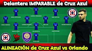 Cruz Azul con EQUIPO COMPLETO Delantera IMPARABLE de Cruz Azul  ALINEACIÓN de Cruz Azul vs Orlando [upl. by Nagiam]