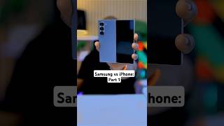 Samsung vs iPhone Part 1 [upl. by Akceber]