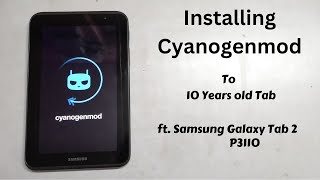 How to Flash Cyanogenmod On Samsung Tab 2 P3110p3100 In 2024 Easiest and Latest Guide Must Watch 🔥🔥 [upl. by Mullins]