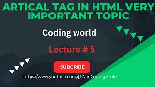 Lecture  5  Artical tag in HTML  With Detalis [upl. by Mylo611]