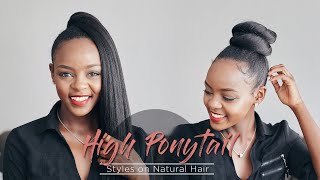 6 EASY HIGH PONYTAIL STYLES ON NATURAL HAIR [upl. by Akienom]