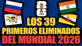 Los primeros 39 ELIMINADOS del MUNDIAL del 2026  Concacaf UEFA AFC CAF OFC Etc [upl. by Norrv]