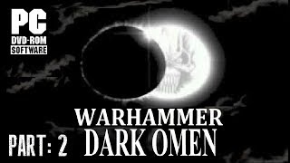 Warhammer Dark Omen  PC Gameplay Part 2 HD [upl. by Wivina]