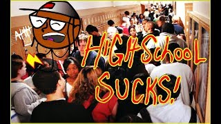 HIGHSCOOL SUCKS [upl. by Mannos]