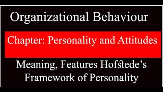 Personality definition Features Personality exampleHofstede’s Framework of personality [upl. by Watters]