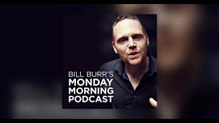 Bill Burr  Monday Morning Podcast  Doing Boston accent [upl. by Laux281]