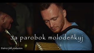 Fabrici folk production  Ja parobok molodeňkyj [upl. by Norrehc14]