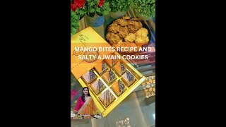 Rakshabandhan special Hamper 4  Mango bites recipe and salty Ajwain Cookies [upl. by Far]