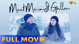 Meet Me in St Gallen Full Movie HD  Bela Padilla Carlo Aquino [upl. by Willi]