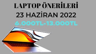 Laptop Önerileri 2022 haziran ayı6000TL13000TLİŞSLAYT VE MÜHENDİSLİK İÇİN LAPTOPLAR [upl. by Svend373]