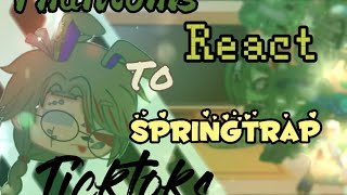 Phantoms React to Springtrap Tiktoks Requested [upl. by Feledy]